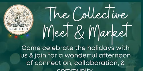 The Collective Meet & Market Holiday Edition