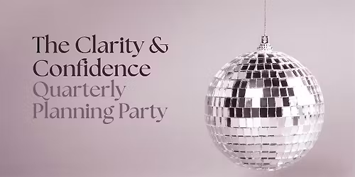 Clarity & Confidence Planning Party | Q2 \u2192 Q3 Reset