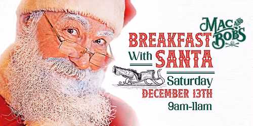 Breakfast with Santa at Mac + Bobs!