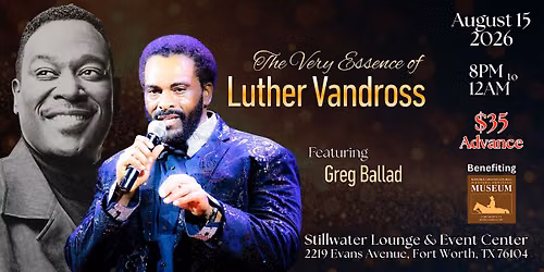 The Very Essence of Luther Vandross Tribute Concert - featuring Greg Ballad