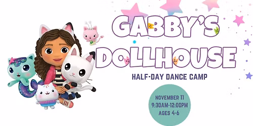 Gabby's Dollhouse Half Day Dance Camp