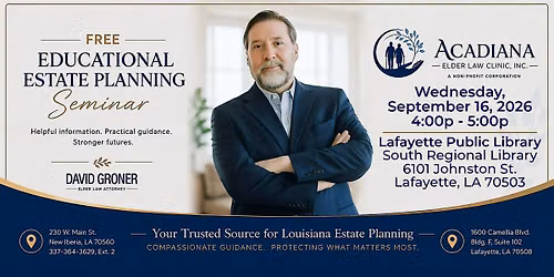 FREE EDUCATIONAL ESTATE PLANNING SEMINAR IN LAFAYETTE, LA