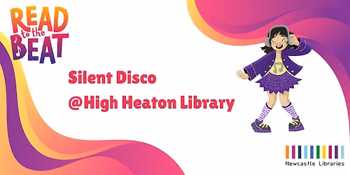 Read to the Beat! - Silent Disco @ High Heaton Library