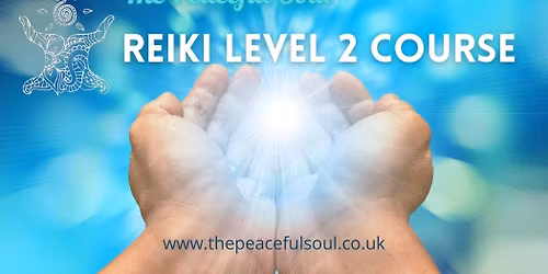 Reiki Level 2 one day intensive course (Practitioner level)