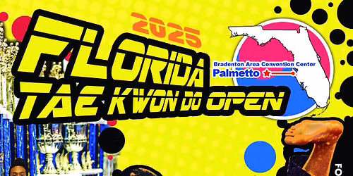 Florida TaeKwonDo Open 2025