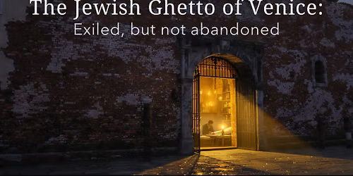The Jewish Ghetto of Venice: Exiled, but not forgotten