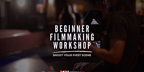 Beginner Filmmaking Workshop: Learn Cinematography & Visual Storytelling
