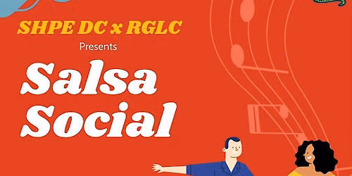 SHPE DC x Region 4 Presents: Salsa Social!