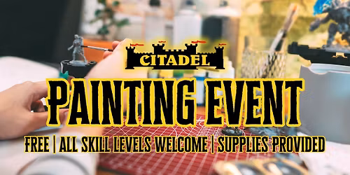 Painting Event - Miniatures & Beyond - FREE