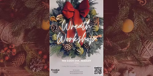 \ud83c\udf84\u2728 Christmas Wreath Workshop at The Cock Inn \u2728\ud83c\udf84