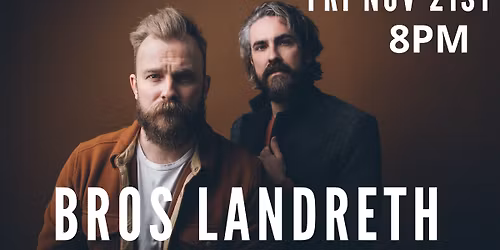 An Evening with The Bros. Landreth