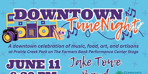 Downtown TuneNight @ Prairie Creek Park LIVE with Jake Towe Band