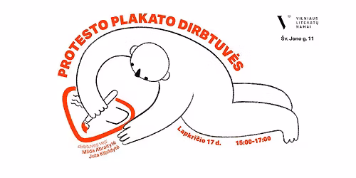 Vilniaus literat\u0173 nam\u0173 gimtadienis: Protesto plakato dirbtuv\u0117s