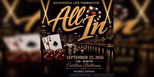 All In with Meaningful Life Foundation