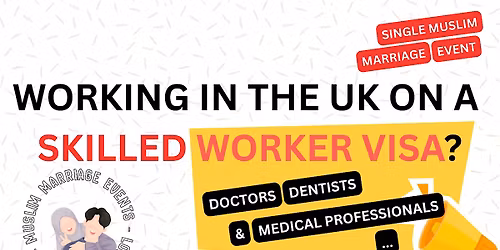 Doctors & Medical Professionals (Skilled Worker Visa) \u2013 UK Marriage Event
