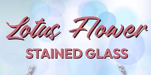 Introduction to Stained Glass: Lotus Workshop