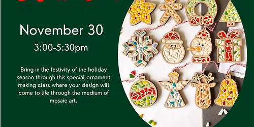 Mosaic Art: Holiday Ornaments (SOLD OUT)