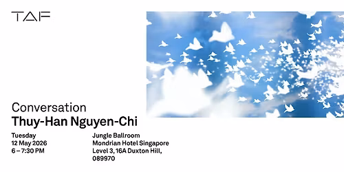 TAF Conversation Series: Thuy-Han Nguyen-Chi