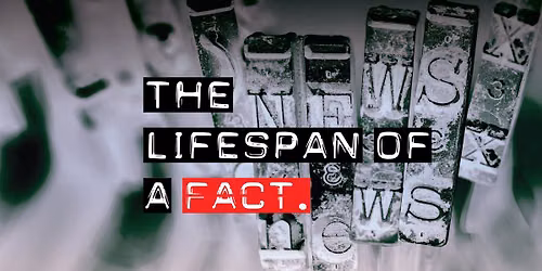 Auditions: The Lifespan of a Fact