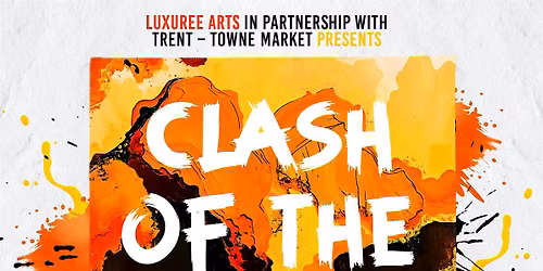 Luxuree Arts Presents : Clash of the Canvas