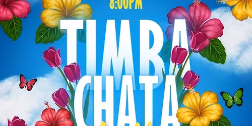 \ud83c\udf34 TIMBA CHATA Latin Party 