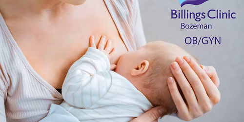 FREE Prenatal Breastfeeding Class \u2013 Billings Clinic Bozeman