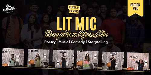 LIT-MIC: Bengaluru Open Mic Edition 90