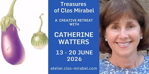 Botanical Treasures of Clos Mirabel with Catherine Watters