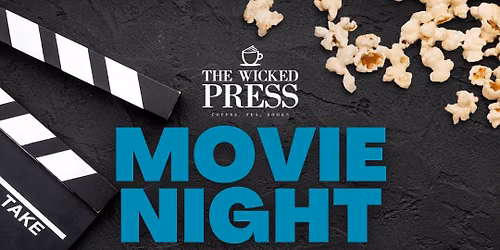 Movie Night at The Wicked Press