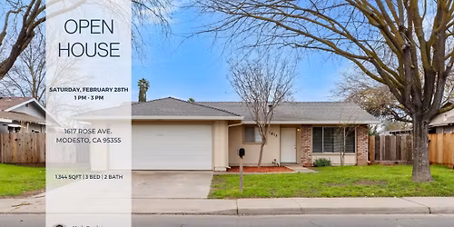 OPEN HOUSE! 1617 Rose Ave, Modesto, CA 95355