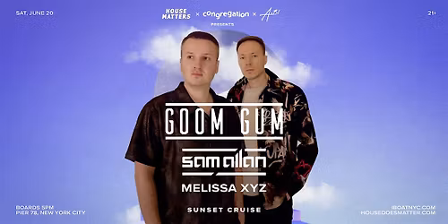 House Matters: GOOM GUM Sunset Cruise