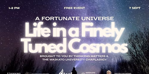 Life in a Finely Tuned Cosmos - Luke Barnes (Waikato Uni)