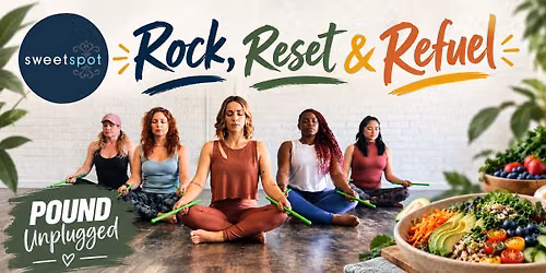 Rock, Reset & Refuel - Pound Unplugged + Brunch