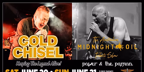 Gold Chisel & The Midnight Oil Tribute - Saturday Session