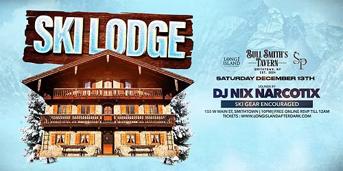 SKI LODGE @ BULLSMITHS TAVERN