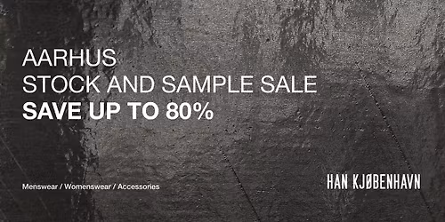 HAN KJ\u00d8BENHAVN - STOCK & SAMPLE SALE