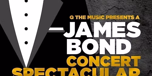 James Bond Concert Spectacular at Theatre Severn, Shrewsbury