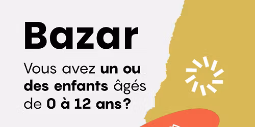 Bazar - Articles pour les jeunes de 0 \u00e0 12 ans