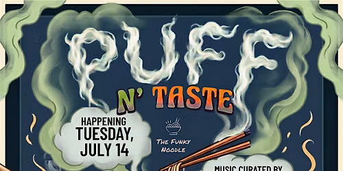 Puff N\u2019 Taste at The Funky Noodle