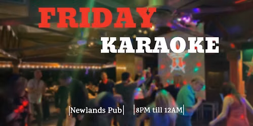Karaoke Fridays at Newlands Bar & Grill
