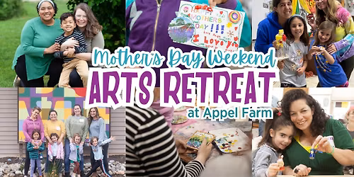 Mother's Day Weekend Arts Retreat