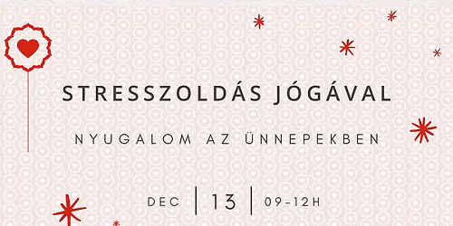 Stresszold\u00e1s j\u00f3g\u00e1val - nyugalom az \u00fcnnepekben