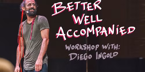 Workshop met Diego Ingold: Better Well Accompanied