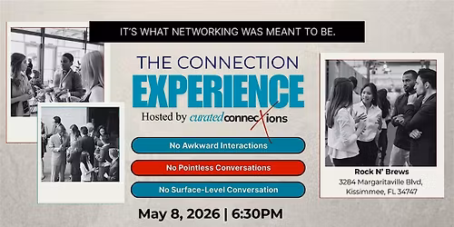 The Connection Experience: What Networking Was Meant To Be