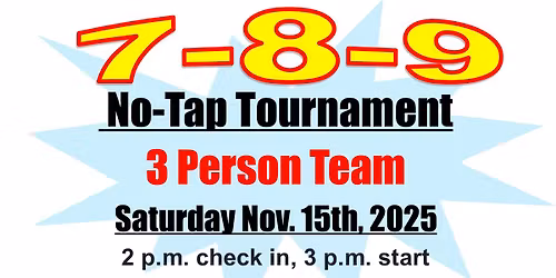 7-8-9 Bowling Tournament 3 Person teams 