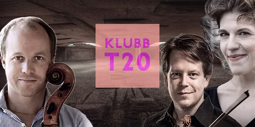 Klubb T20 x Tchaikovsky, Ringborg & Gunnarsson