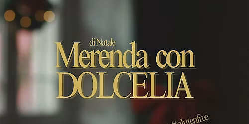 Merenda (di Natale) con DOLCELIA
