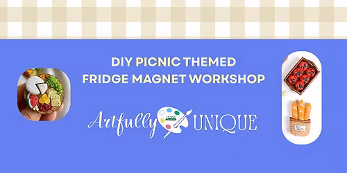 DIY Picnic Themed Fridge Magnet Workshop