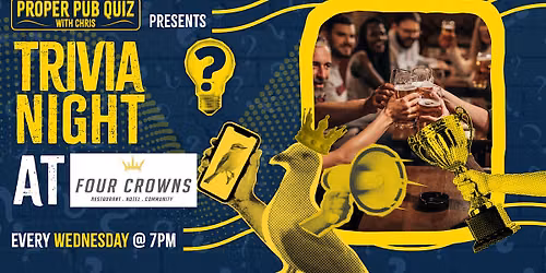 The Proper Pub Quiz at Four Crowns Restaurant & Bar | Trivia Night