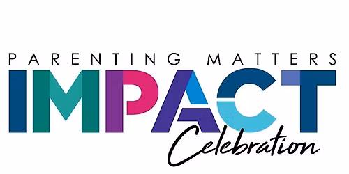 Parenting Matters Impact Celebration